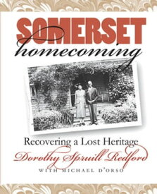 Somerset Homecoming Recovering a Lost Heritage【電子書籍】[ Dorothy Spruill Redford ]