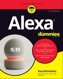 Alexa For Dummies【電子書籍】[ Paul McFedries ]