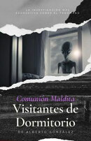 Comunión maldita, visitantes de dormitorio