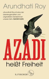 Azadi hei?t Freiheit Essays【電子書籍】[ Arundhati Roy ]