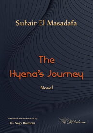 The Hyena's Journey【電子書籍】[ Suhair El Masadafa, alhaderoun ]