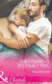 The Cowboy's Big Family Tree (Mills & Boon Cherish) (Hurley's Homestyle Kitchen, Book 3)【電子書籍】[ Meg Maxwell ]