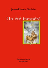Un ?t? inesp?r? 【電子書籍】[ Jean-Pierre Gu?rin ]