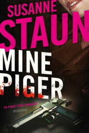 Mine piger【電子書籍】[ Susanne Staun ]