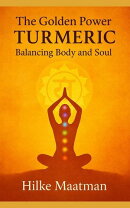 The Golden Power of Turmeric – Body and Soul in Balance