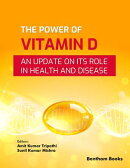 The Power of Vitamin D: An Update on its Role in Health and Disease