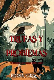 Trufas y problemas (Un misterio cozy de Millie Swiss - Libro 3) 【電子書籍】[ Fiona Grace ]
