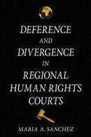 Deference and Divergence in Regional Human Rights Courts