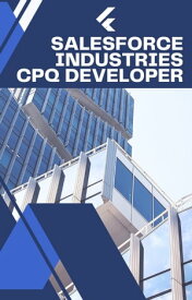 Salesforce Industries CPQ Developer【電子書籍】[ FossilsCloud ]