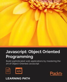 JavaScript : Object-Oriented Programming【電子書籍】[ Ved Antani ]