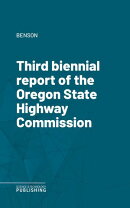 Third biennial report of the Oregon State Highway Commission