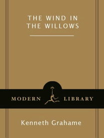 The Wind in the Willows【電子書籍】[ Kenneth Grahame ]