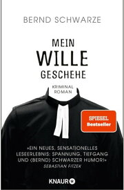 Mein Wille geschehe Kriminalroman. Nach einer gemeinsamen Idee und mit einem Nachwort von Sebastian Fitzek【電子書籍】[ Pastor Bernd Schwarze ]