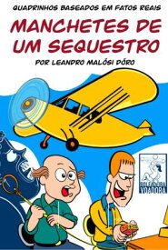 Manchetes De Um Sequestro 【電子書籍】[ Leandro Mal?si D?ro ]
