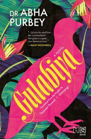 Gulabiya A Novel【電子書籍】[ Dr Abha Purbey ]