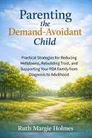 Parenting the Demand-Avoidant Child