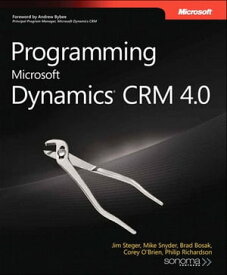 Programming Microsoft Dynamics CRM 4.0【電子書籍】[ Jim Steger ]