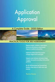 Application Approval A Complete Guide - 2020 Edition【電子書籍】[ Gerardus Blokdyk ]