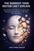 The Burnout Your Doctor Can't Explain