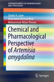 Chemical and Pharmacological Perspective of Artemisia amygdalina【電子書籍】[ Shabir H. Lone ]
