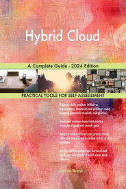 Hybrid Cloud A Complete Guide - 2024 Edition【電子書籍】[ Gerardus Blokdyk ]