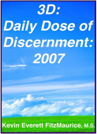 3D: Daily Dose of Discernment: 2007【電子書籍】[ Kevin Everett FitzMaurice ]