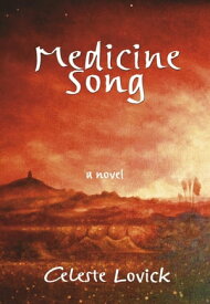 Medicine Song a novel【電子書籍】[ Celeste Lovick ]