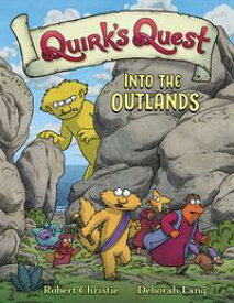 Quirk's Quest: Into the Outlands【電子書籍】[ Robert Christie ]