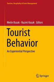 Tourist Behavior An Experiential Perspective【電子書籍】