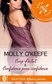 Coup d'?clat et Confidence pour confidence【電子書籍】[ Molly O'Keefe ]