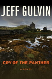 Cry of the Panther A Novel【電子書籍】[ Jeff Gulvin ]