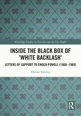 Inside the Black Box of 'White Backlash' Letters of Support to Enoch Powell (1968-1969)