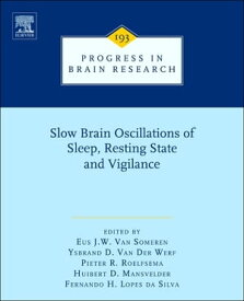 Slow Brain Oscillations of Sleep, Resting State and Vigilance【電子書籍】[ E J Van Someren ]