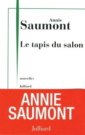 Le tapis du salon【電子書籍】[ Annie Saumont ]