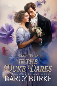 If the Duke Dares【電子書籍】[ Darcy Burke ]