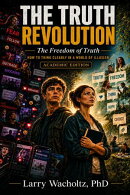 The Truth Revolution (Academic Edition)
