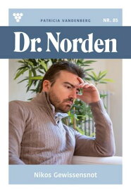 Nikos Gewissensnot Dr. Norden 85 ? Arztroman【電子書籍】[ Patricia Vandenberg ]