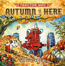Tractor Mac: Autumn Is Here【電子書籍】[ Billy Steers ]