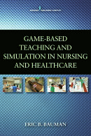 Game-Based Teaching and Simulation in Nursing and Health Care