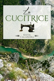 La Cucitrice【電子書籍】[ Katia Calandra ]