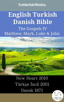 English Turkish Danish Bible - The Gospels IV - Matthew, Mark, Luke & John