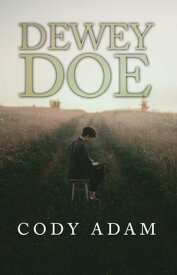 Dewey Doe【電子書籍】[ Cody Adam ]