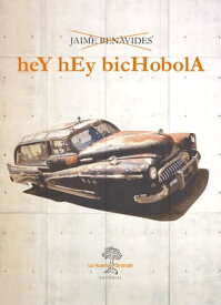 Hey Hey Bichobola【電子書籍】[ Jaime Benavides ]