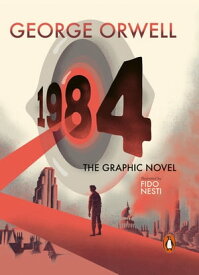 Nineteen Eighty-Four The Graphic Novel【電子書籍】[ George Orwell ]