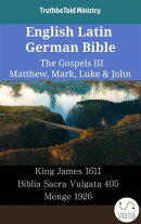 English Latin German Bible - The Gospels III - Matthew, Mark, Luke & John
