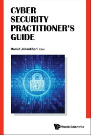 Cyber Security Practitioner's Guide【電子書籍】[ Hamid Jahankhani ]
