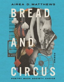 Bread and Circus【電子書籍】[ Airea D. Matthews ]