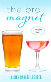 The Bro-Magnet【電子書籍】[ Lauren Baratz-Logsted ]