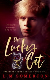 The Lucky Cat【電子書籍】[ L.M. Somerton ]