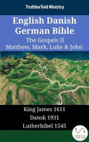 English Danish German Bible - The Gospels II - Matthew, Mark, Luke & John
